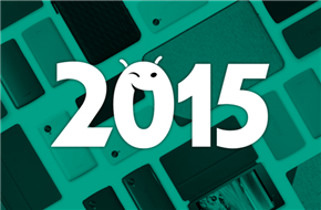 2015 年 Android 发展的五个大胆预测